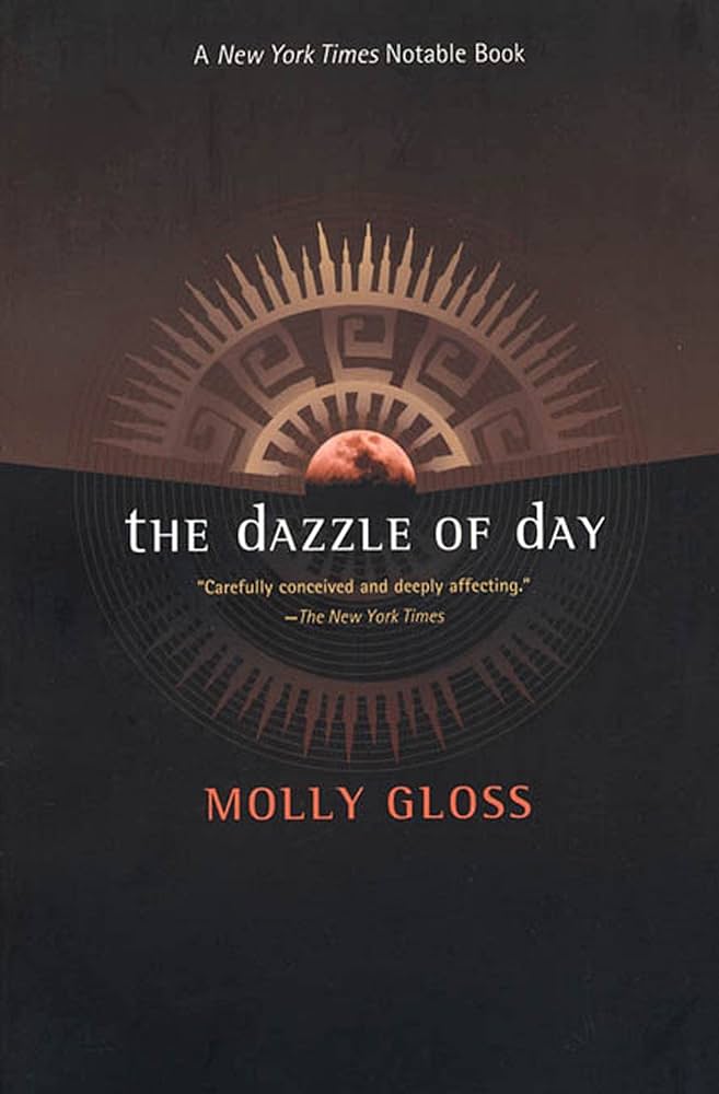 The Dazzle of Day by Molly Gloss